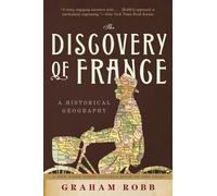 Discovery of France: A Historical Geography