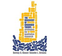 Discovery of Grounded Theory – Routledge