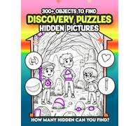 Discovery Puzzles Hidden Pictures: 300+ objects to find can you find the hidden heart,egg,hat,slice of pie?