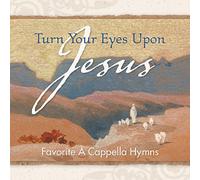 Discovery Singers - Turn Your Eyes Upon Jesus - Favorite A Cappella Hymns