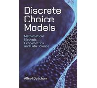 Discrete Choice Models Mathematical Methods, Econometrics, and Data Science - Alfred Galichon - Princeton University Press - ebook (ePub) - Livre