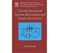 Discrete Dynamical Systems, Bifurcations And Chaos in Economics, Mathematics in Science and Engineering Series Wei-Bin Zhang (Auteur)