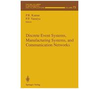 Discrete Event Systems, Manufacturing Systems, And Communication Networks
