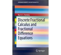 Discrete Fractional Calculus And Fractional Difference Equations