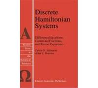 Discrete Hamiltonian Systems: Difference Equations, Continued Fractions, and Riccati Equations Ahlbrandt, Calvin D., Ahlbrandt, C. D., Peterson, A. C. (Auteur)