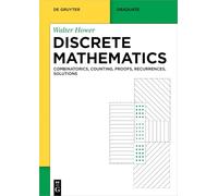 Mathématiques discrètes – Combinatoire, dénombrement, démonstrations, récurrences, solutions
