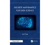 Discrete Mathematics for Data Science - Jack Pope - Chapman and Hall/CRC - ebook (ePub) - Livre
