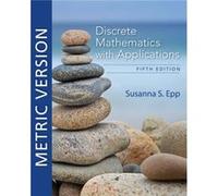 Discrete Mathematics with Applications Metric Edition by Susanna DePaul University Epp Susanna DePaul University Epp (Auteur)