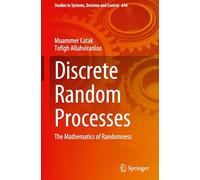 Discrete Random Processes: The Mathematics of Randomness