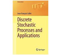 Discrete Stochastic Processes And Applications