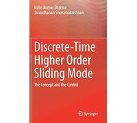 Discrete-Time Higher Order Sliding Mode: The Concept And The Control