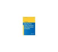 Discrete Time Series, Processes, And Applications In Finance