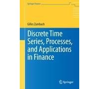 Discrete Time Series, Processes, And Applications In Finance