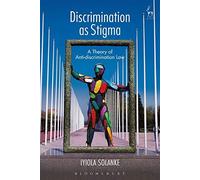 Discrimination As Stigma: A Theory Of Anti-Discrimination Law