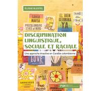 Discrimination linguistique, sociale et raciale Une approche énactive en Caraïbe colombienne - Aurélie Barjonet - Presses De La Sorbonne Nouvelle - broché - Essai