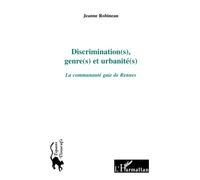 Discrimination(s), genre(s) et urbanité(s): La communauté gaie de Rennes
