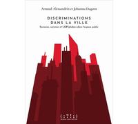 Discriminations Dans La Ville - Sexisme, Racisme Et Lgbtphobies Dans L'espace Public