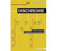 Discronie. Fashion Beyond Contemporary Phenomena