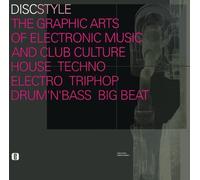 DISCSTYLE.: The graphic arts of electronic music and club culture