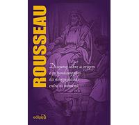 Discurso Sobre a Origem e os Fundamentos da Desigualdade Entre os Homens (Em Portuguese do Brasil)