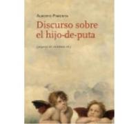 Discurso Sobre El Hijo-De-Puta - Alberto Pimenta Alberto Pimenta (Auteur)