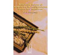 Discurso Sobre El Origen De La Desigualdad Entre Los Hombres