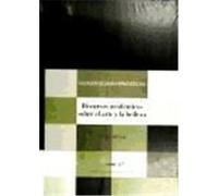 Discursos Academicos Sobre El Arte Y La Belleza Instituciâon Alfonso el Magnâanimo, Salvador Aldana Fernâandez (Auteur)