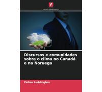 Discursos e comunidades sobre o clima no Canadá e na Noruega