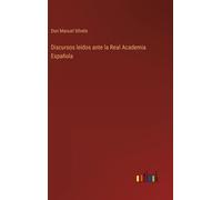 Discursos Leídos Ante La Real Academia Española