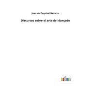 Discursos Sobre El Arte Del Dançado