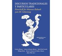 Discursos tradicionales y particulares: festschrift für Johannes Kabatek zum 60. Geburtstag