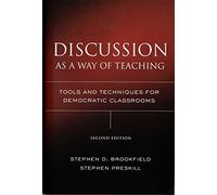 Discussion As a Way of Teaching: Tools And Techniques for Democratic Classrooms