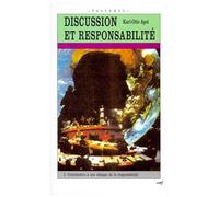 Discussion Et Responsabilite - Tome 2, Contribution À Une Éthique De La Responsabilité