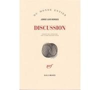 Discussion Jorge Luis Borges (Auteur), Claire Staub (Traduction)