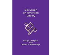 Discussion On American Slavery