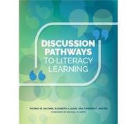 Discussion Pathways to Literacy Learning by Thomas M. McCannElizabeth A. KahnCarolyn C. Walter Thomas M. McCannElizabeth A. KahnCarolyn C. Walter (Auteur)