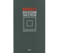 Discussion sur le péché Presentation de Michel Surya - Georges Bataille - Nouvelles Editions Lignes - broché - Essai