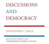Discussions and Democracy by Christopher T. Dague Christopher T. Dague (Auteur)