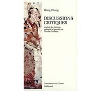 Wang Chong – Discussions critiques – Nicolas Zufferey (traduction) – Gallimard