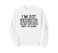 Discute Pas, j'explique Simplement Pourquoi J'Ai Sweatshirt