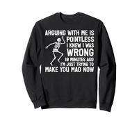 Discuter avec Moi, ça ne Sert à Rien de Vous Mettre en colère en Disant : « Femmes » Sweatshirt