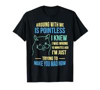 Discuter avec moi est inutile. Je savais que j'avais tort. C'est drôle T-Shirt