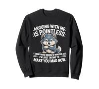 Discuter avec Moi est Inutile. Je savais Que J'avais tort. Funny Wolf Sweatshirt