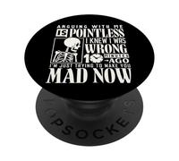 Discuter avec moi est inutile, je savais que j'avais tort il y a 10 minutes PopSockets PopGrip Adhésif