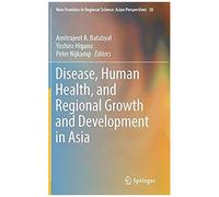 Disease, Human Health, And Regional Growth And Development In Asia