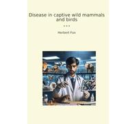 Disease in captive wild mammals and birds