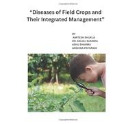 Diseases of Field Crops and Their Integrated Management