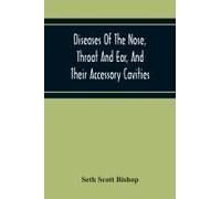 Diseases Of The Nose, Throat And Ear, And Their Accessory Cavities