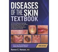 Diseases of the Skin Textbook: A Clinical Reference Covering Morphologic Pattern Recognition, Diagnostic Reasoning, and Evidence-Based Management for Residents in Training