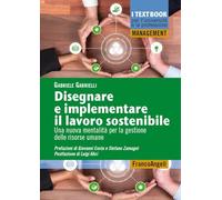 Disegnare e implementare il lavoro sostenibile. Una nuova mentalità per la gestione delle risorse umane
